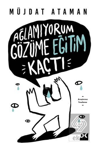 Ağlamıyorum Gözüme Eğitim Kaçtı