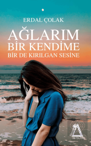 Ağlarım Bir Kendime Birde Kırılgan Sesine