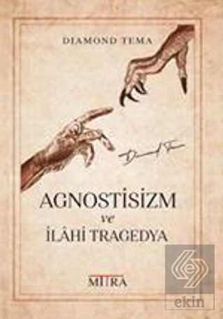 Agnostisizm Ve İlahi Tragedya