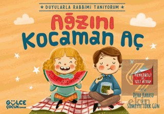 Ağzını Kocaman Aç - Duyularla Rabbimi Tanıyorum 4