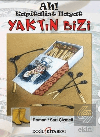 Ah! Kapitalist Hayat Yaktın Bizi