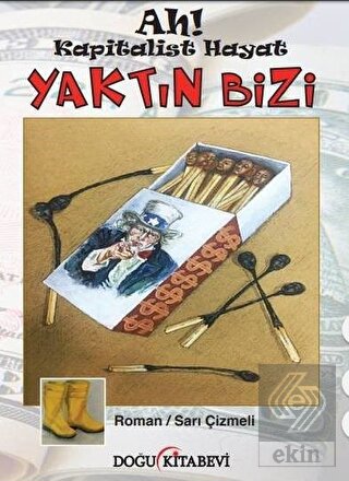 Ah! Kapitalist Hayat Yaktın Bizi