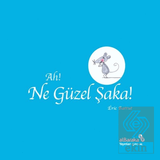 Ah! Ne Güzel Şaka!