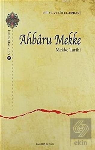 Ahbaru Mekke - Mekke Tarihi