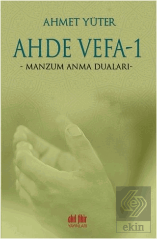 Ahde Vefa 1 - Manzum Anma Duaları