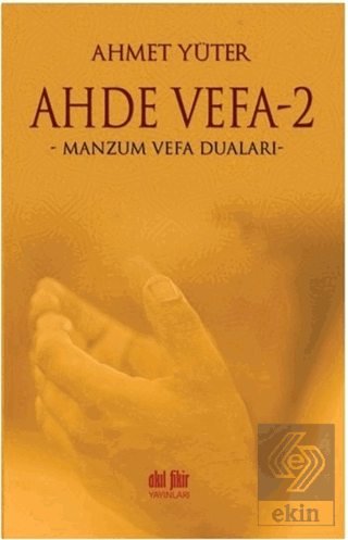 Ahde Vefa 2 - Manzum Vefa Duaları