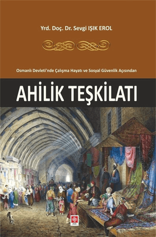 Ahilik Teşkilatı Sevgi Işık Erol