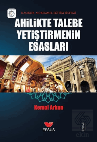 Ahilikte Talebe Yetiştirmenin Esasları