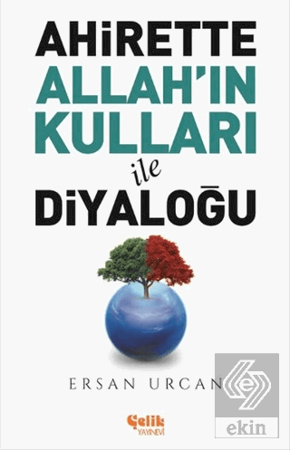 Ahirette Allah\'ın Kulları İle Diyaloğu