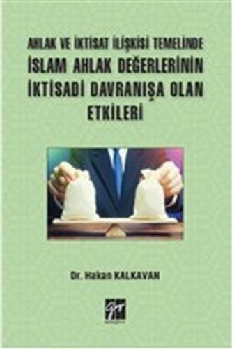 Ahlak ve İktisat İlişkisi Temelinde İslam Ahlak De