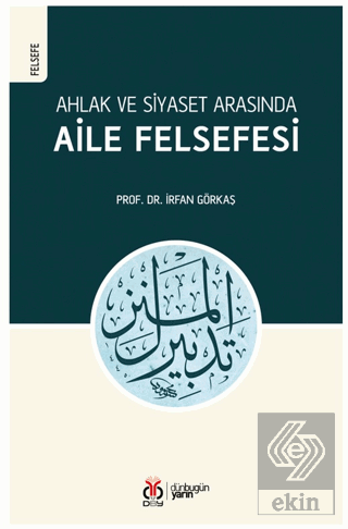 Ahlak ve Siyaset Arasında Aile Felsefesi