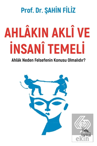 Ahlakın Akli ve İnsani Temeli