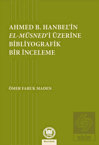 Ahmed B. Hanbel'in El-Müsned'i Üzerine Bibliyograf