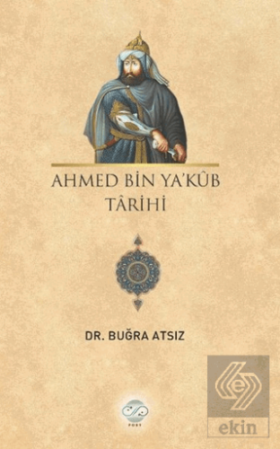 Ahmed Bin Ya\'kub Tarihi