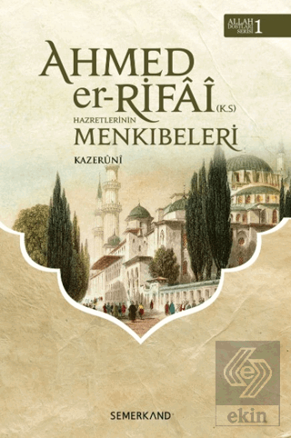 Ahmed Er-Rıfai Hazretlerinin Menkıbeleri