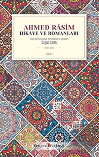 Ahmed Rasim - Hikaye ve Romanları Cilt 1