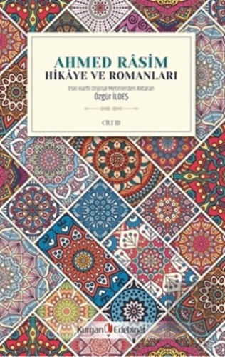 Ahmed Rasim - Hikaye ve Romanları Cilt 3