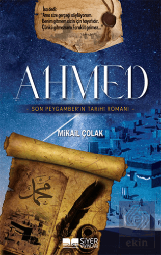 Ahmed - Son Peygamber\'in Tarihi Romanı