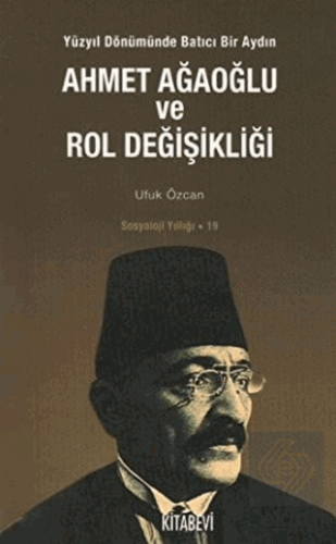 Ahmet Ağaoğlu ve Rol Değişikliği