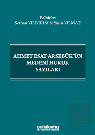 Ahmet Esat Arsebük'ün Medeni Hukuk Yazıları