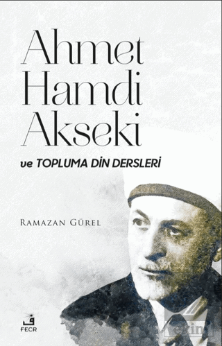 Ahmet Hamdi Akseki ve Topluma Din Dersleri