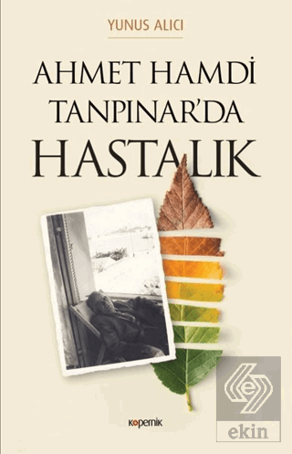 Ahmet Hamdi Tanpınar\'da Hastalık