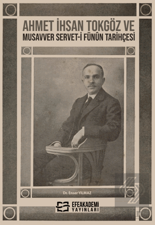 Ahmet İhsan Tokgöz ve Musavver Servet-i Fünûn Tari