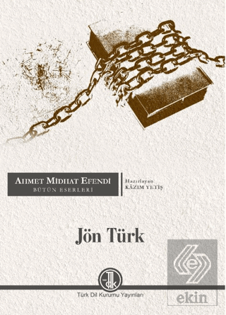 Ahmet Midhat Efendi Bütün Eserleri - Jön Türk