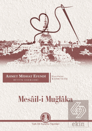 Ahmet Midhat Efendi Bütün Eserleri - Mesail-i Muğlaka