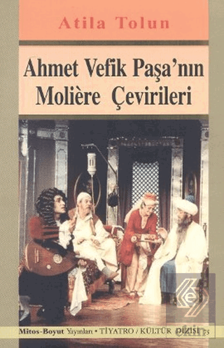 Ahmet Vefik Paşa\'nın Moliere Çevirileri