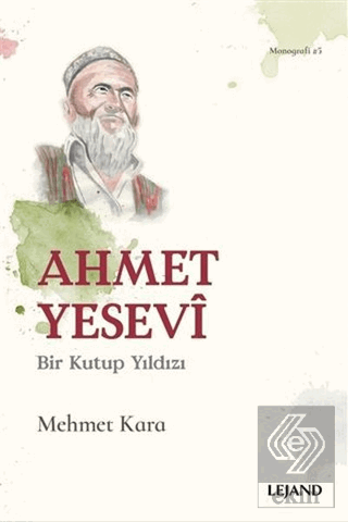 Ahmet Yesevi Bir Kutup Yıldızı