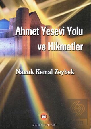 Ahmet Yesevi Yolu ve Hikmetler