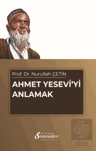 Ahmet Yesevi'yi Anlamak