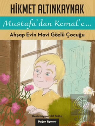 Ahşap Evin Mavi Gözlü Çocuğu