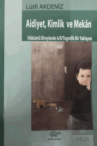 Aidiyet, Kimlik ve Mekan