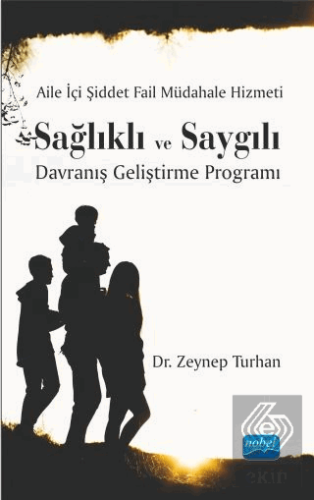 Aile İçi Şiddet Fail Müdahale Hizmeti: Sağlıklı ve