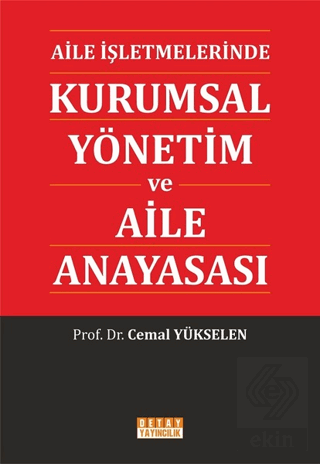 Aile İşletmelerinde Kurumsal Yönetim ve Aile Anaya