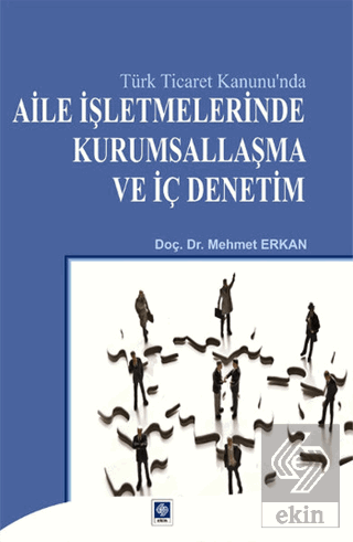 Aile İşletmelerinde Kurumsallaşma ve İç Denetim