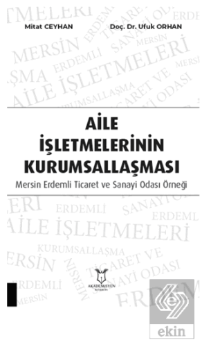 Aile İşletmelerinin Kurumsallaşması: Mersin Erdeml