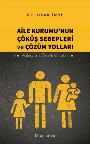 Aile Kurumu'nun Çöküş Sebepleri ve Çözüm Yolları