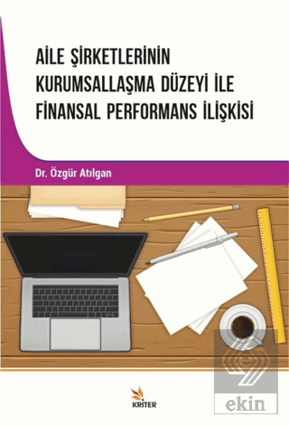 Aile Şirketlerinin Kurumsallaşma Düzeyi İle Finans