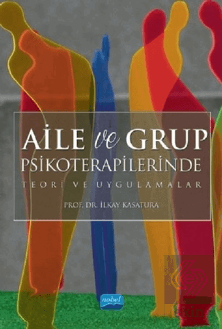 Aile ve Grup Psikoterapilerinde Teori ve Uygulamal