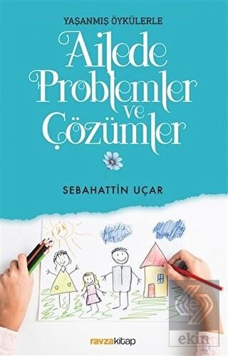 Ailede Problemler ve Çözümler