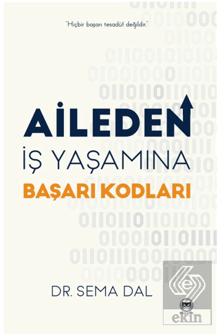 Aileden İş Yaşamına Başarı Kodları