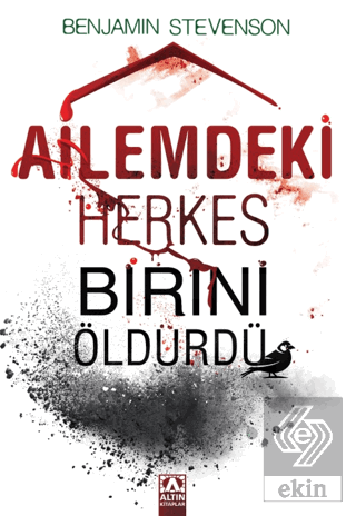 Ailemdeki Herkes Birini Öldürdü