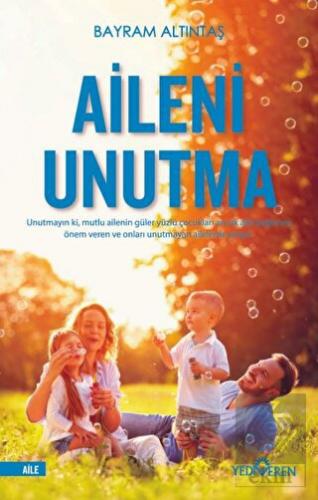 Aileni Unutma