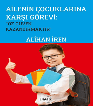 Ailenin Çoçuklarına Karşı Görevi; Özgüven Kazandır