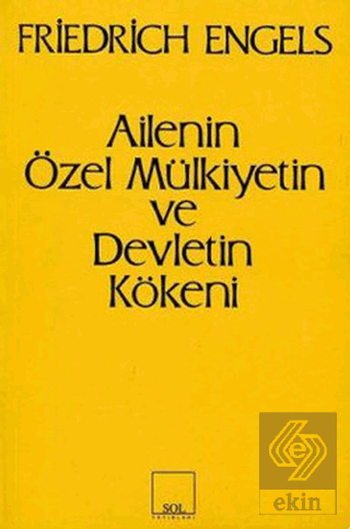 Ailenin Özel Mülkiyetin ve Devletin Kökeni