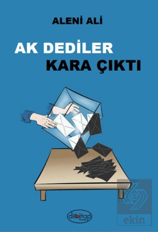 Ak Dediler Kara Çıktı