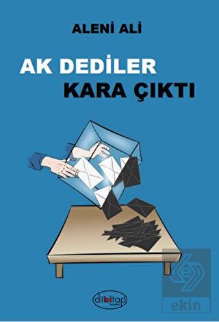 Ak Dediler Kara Çıktı